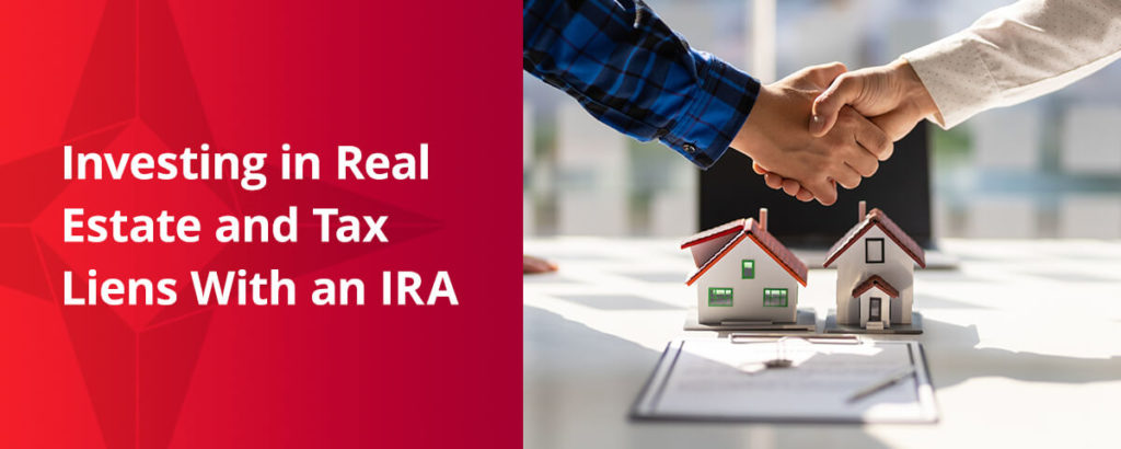 investing in real estate and tax liens with an IRA