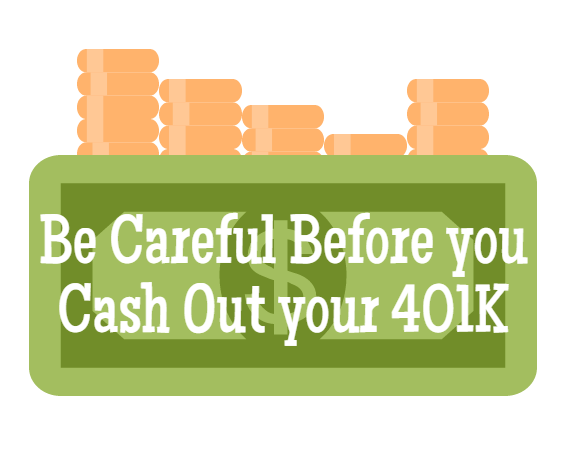 Be Careful Before You Cash Out Your 401K Accuplan