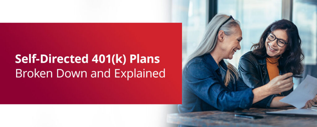 Self-Directed 401(k) Plans Broken Down and Explained