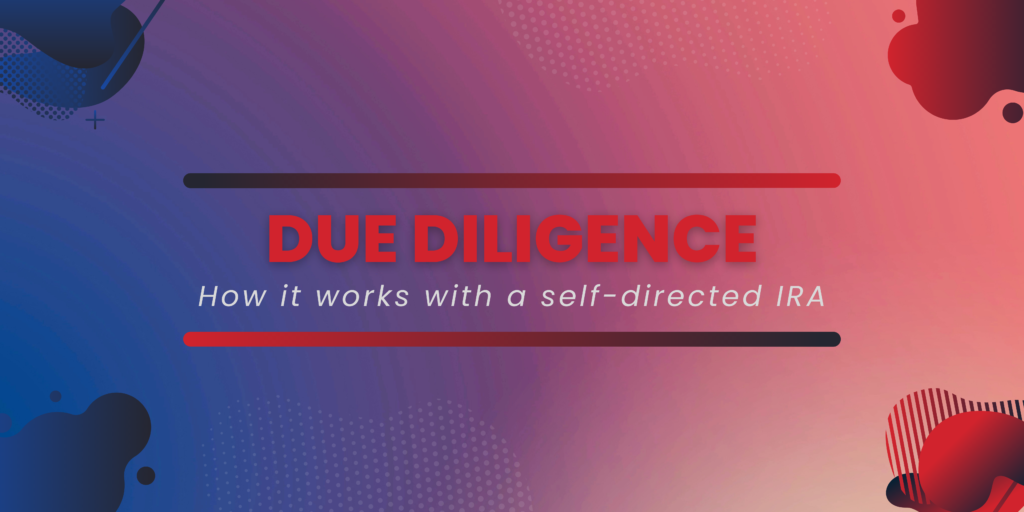 Due Diligence in a self-directed ira