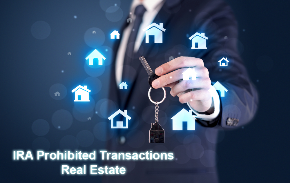 IRA prohibited transactions real estate investments need to be aware of