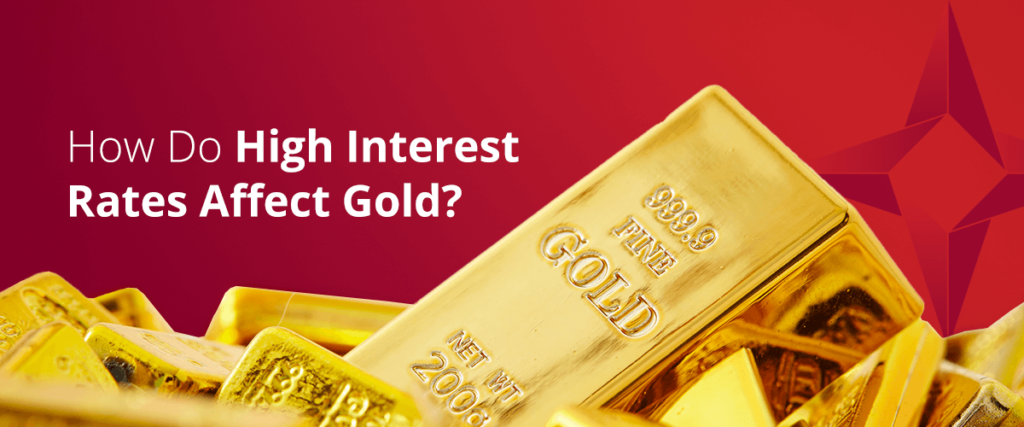 How Do High Interest Rates Affect Gold?
