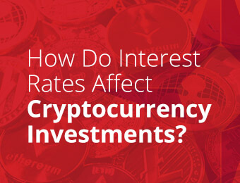 how do interest rates affect cryptocurrency
