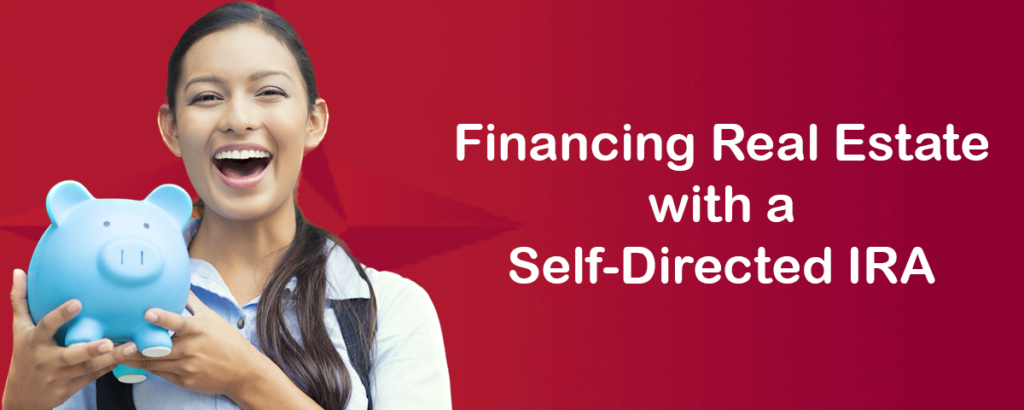 financing real estate with a self-directed ira