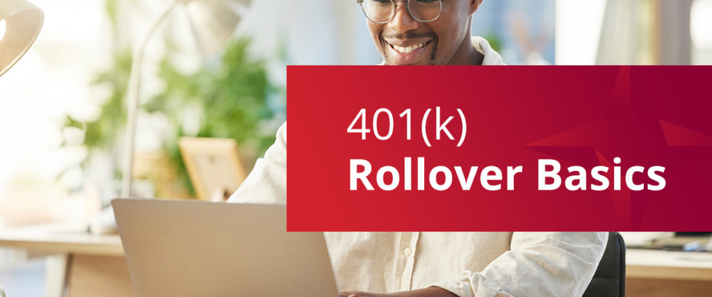401(k) Rollover Basics