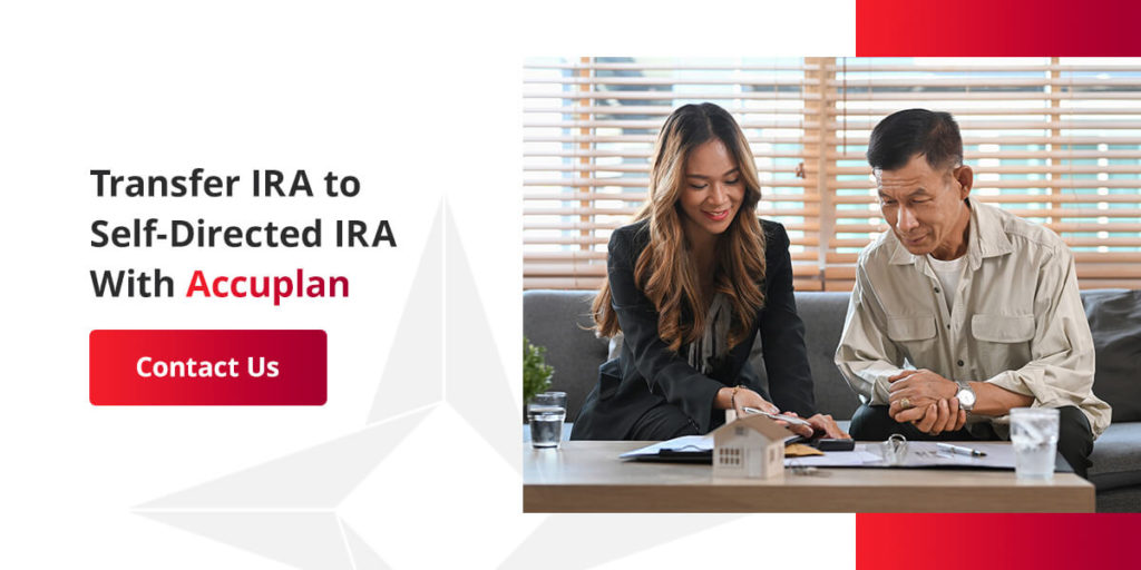 Transfer IRA to Self-Directed IRA With Accuplan