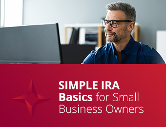 SIMPLE IRA Basics for Small Business Owners