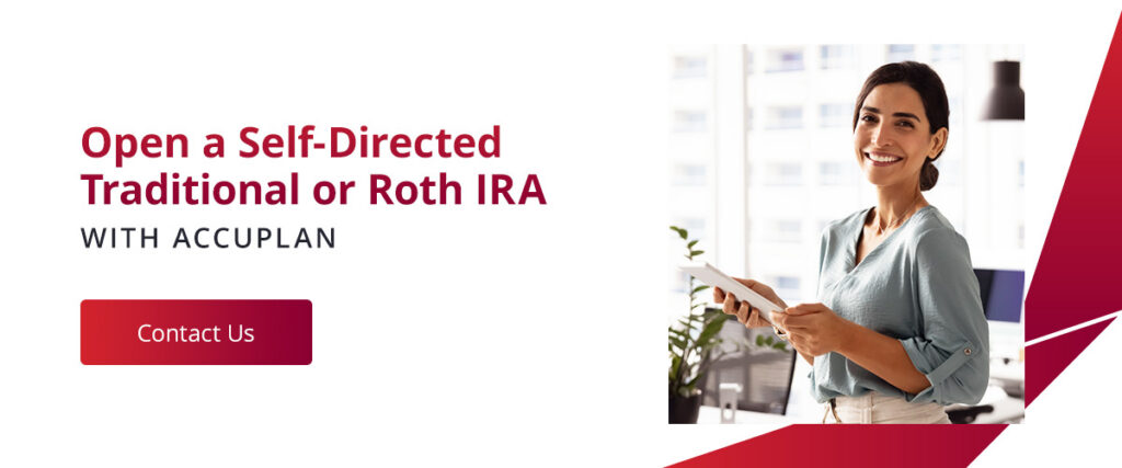 Open a Self-Directed Traditional or Roth IRA With Accuplan