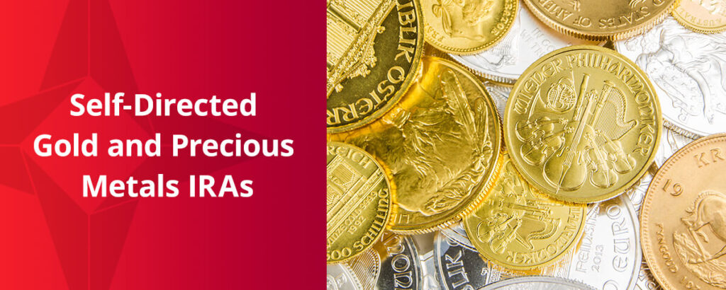 self-directed gold and precious metals IRAs