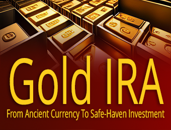 Gold IRA - Ancient Gold to Safe-Haven Investment