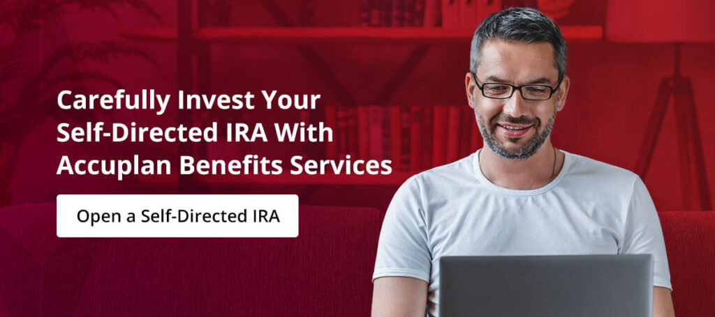 carefully invest your self-directed IRA with Accuplan Benefits Services