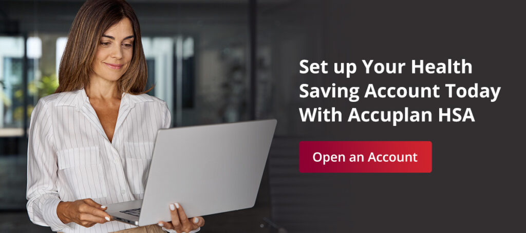 set up your HSA today with Accuplan