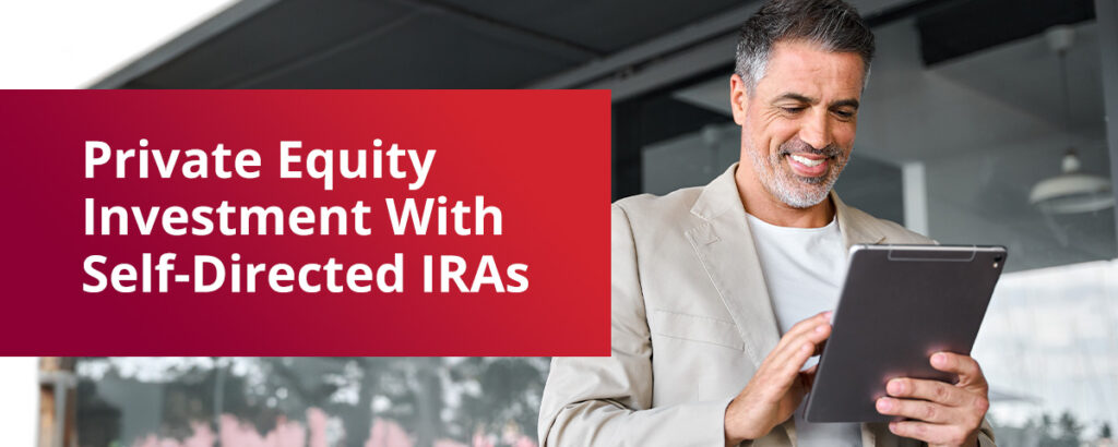 private equity investment with self-directed IRAs