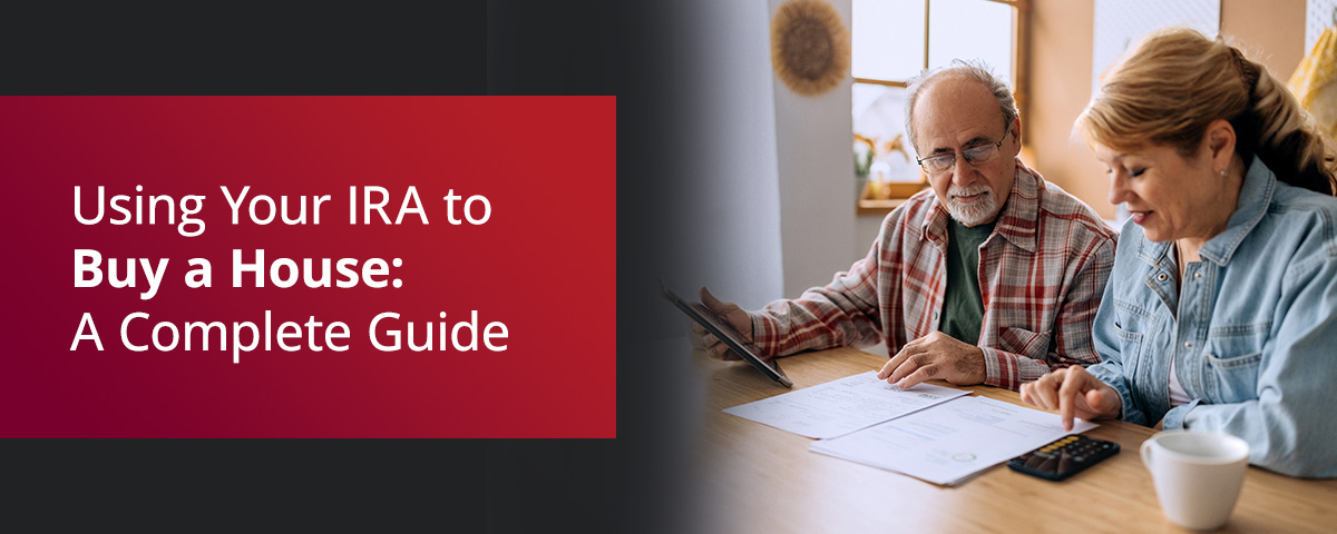 Using Your IRA to Buy a House: A Complete Guide