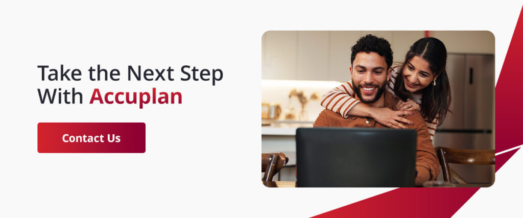Take the Next Step With Accuplan